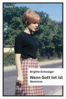 Wenn Gott tot ist Wenn Gott tot ist - Brigitte Schwaiger