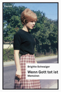 Wenn Gott tot ist - Brigitte Schwaiger