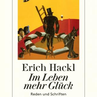 Erich Hackl "Im Leben mehr Glück"